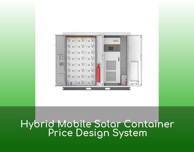 Hybrid Mobile Solar Container Price Design System